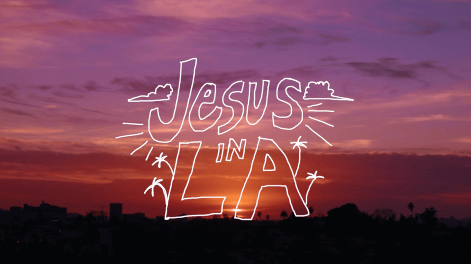Jesus In LA [Official Lyric Video]
